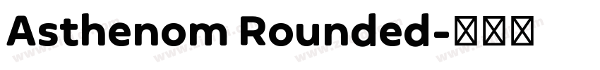 Asthenom Rounded字体转换